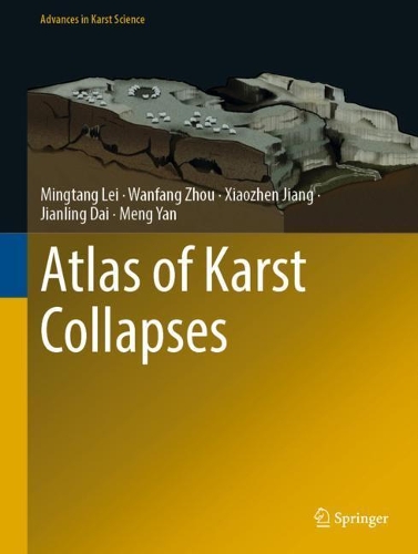 Бумажная книга «Atlas of Karst Collapses», авторов Цзяньлин Дай, Мэн Янь, Мингтанг Лей, Ванфанг Чжоу, Сяожэнь Цзян - фото №1