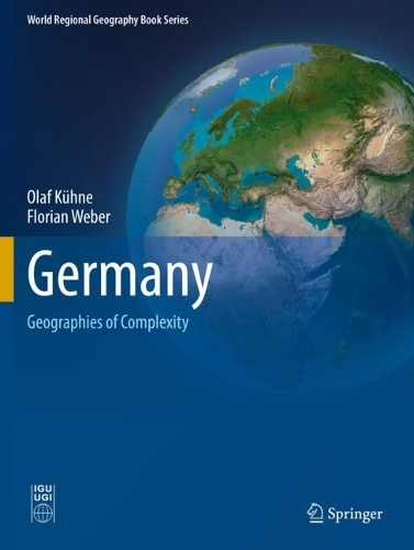 Паперова книга «Germany: Geographies of Complexity», авторів Флоріан Вебер, Олаф Кюне - фото №1