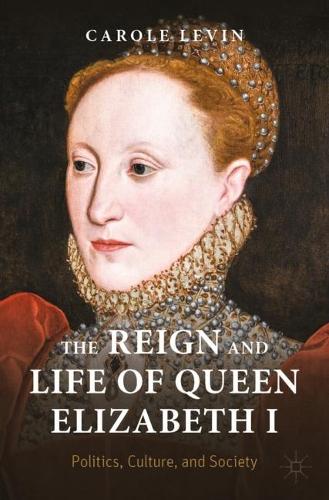 Паперова книга «The Reign and Life of Queen Elizabeth I: Politics, Culture, and Society», автор Керол Левін - фото №1