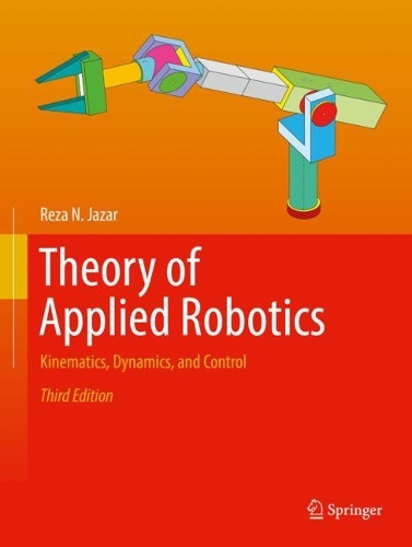 Паперова книга «Theory of Applied Robotics: Kinematics, Dynamics, and Control», автор Реза Н. Джазар - фото №1