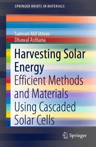 Паперова книга «Harvesting Solar Energy: Efficient Methods and Materials Using Cascaded Solar Cells», авторів Дхавал Астана, Самсон Мільштейн - фото №1