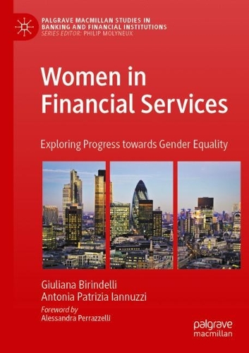 Бумажная книга «Women in Financial Services: Exploring Progress towards Gender Equality», авторов Антония Патриция Ианнуцци, Джулиана Биринделли - фото №1