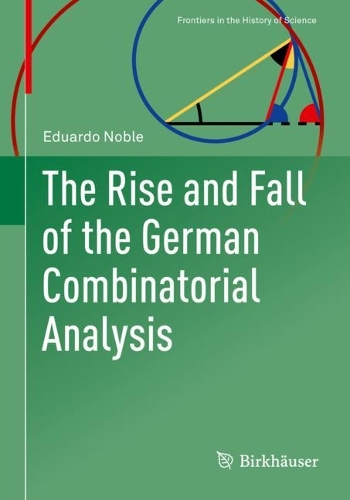 Бумажная книга «The Rise and Fall of the German Combinatorial Analysis», автор Эдуардо Нобл - фото №1