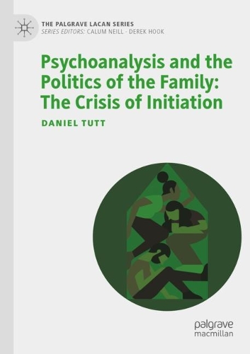 Бумажная книга «Psychoanalysis and the Politics of the Family: The Crisis of Initiation», автор Дэниел Татт - фото №1