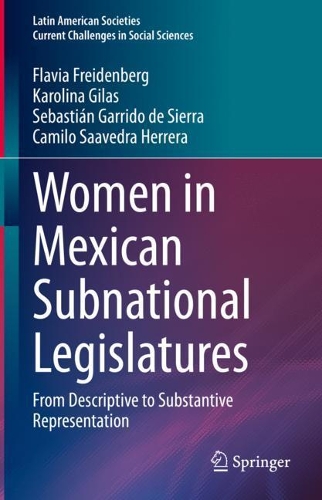 Бумажная книга «Women in Mexican Subnational Legislatures: From Descriptive to Substantive Representation», авторов Камило Сааведра Эррера, Флавия Фрайденберг, Каролина Гилас, Себастьян Гарридо де Сьерра - фото №1