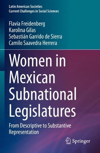 Паперова книга «Women in Mexican Subnational Legislatures: From Descriptive to Substantive Representation», авторів Каміло Сааведра Еррера, Флавыя Фрайденберг, Кароліна Гілас, Себастьян Гаррідо де Сьєрра - фото №1