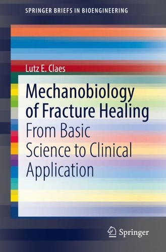 Бумажная книга «Mechanobiology of Fracture Healing: From Basic Science to Clinical Application», автор Лутц Э. Клаес - фото №1