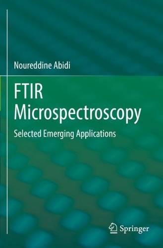Бумажная книга «FTIR Microspectroscopy: Selected Emerging Applications», автор Нуреддин Абиди - фото №1