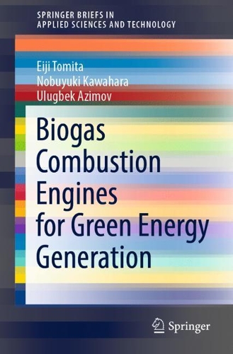 Бумажная книга «Biogas Combustion Engines for Green Energy Generation», авторов Эйдзи Томита, Нобуюки Кавахара, Улугбек Азимов - фото №1