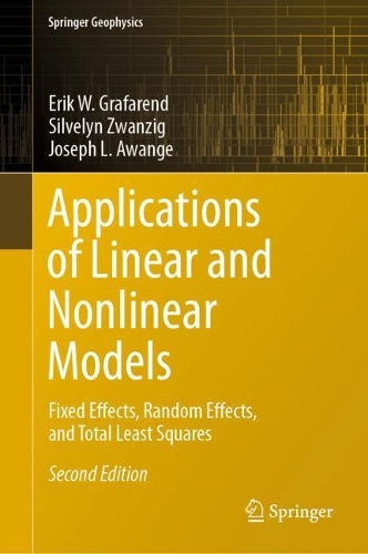 [object Object] «Applications of Linear and Nonlinear Models: Fixed Effects, Random Effects, and Total Least Squares», авторів Ерік В. Графаренд, Джозеф Л. Аванге, Сільвелін Цванціг - фото №1