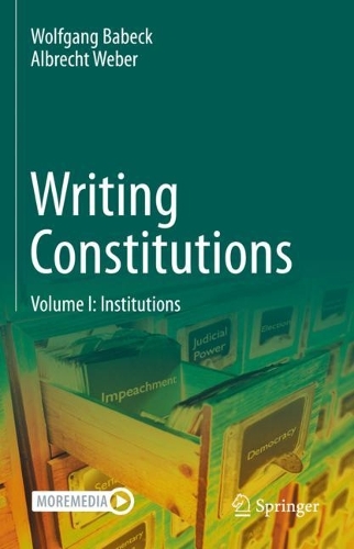 Паперова книга «Writing Constitutions: Volume I: Institutions», авторів Альбрехт Вебер, Вольфганг Бабек - фото №1