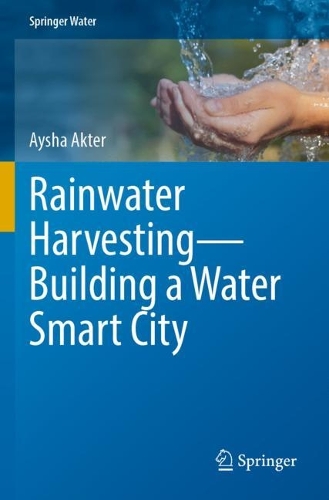 Паперова книга «Rainwater Harvesting—Building a Water Smart City», автор Айша Актер - фото №1