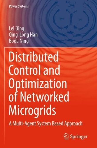 [object Object] «Distributed Control and Optimization of Networked Microgrids: A Multi-Agent System Based Approach», авторов Бода Нин, Лэй Дин, Цин-Лонг Хань - фото №1