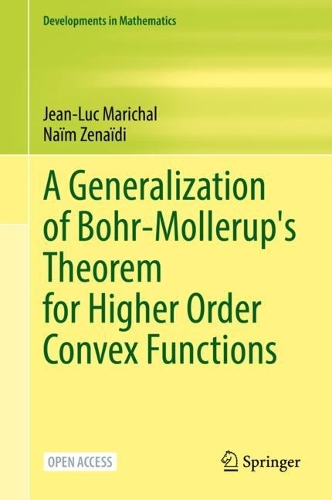 Бумажная книга «A Generalization of Bohr-Mollerup's Theorem for Higher Order Convex Functions», авторов Жан-Люк Маришаль, Наим Зенаиди - фото №1