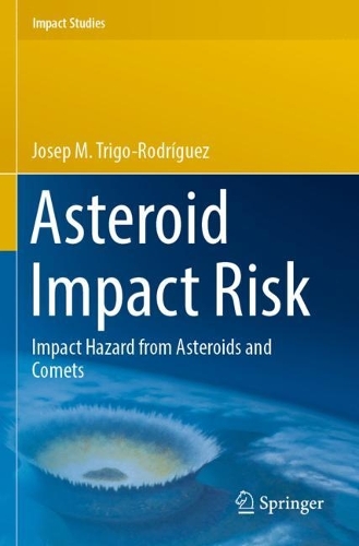 [object Object] «Asteroid Impact Risk: Impact Hazard from Asteroids and Comets», автор Хосеп М. Тріго-Родрігес - фото №1