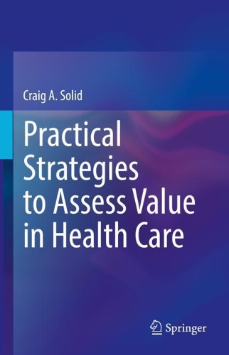Бумажная книга «Practical Strategies to Assess Value in Health Care», автор Крейг А. Солид - фото №1