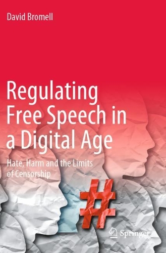 Бумажная книга «Regulating Free Speech in a Digital Age: Hate, Harm and the Limits of Censorship», автор Дэвид Бромелл - фото №1