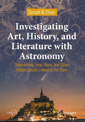 [object Object] «Investigating Art, History, and Literature with Astronomy: Determining Time, Place, and Other Hidden Details Linked to the Stars», автор Дональд В. Олсон - фото №1