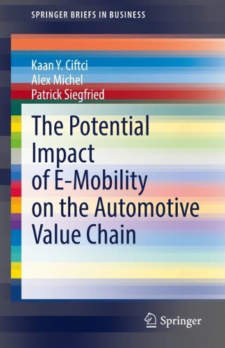 Паперова книга «The Potential Impact of E-Mobility on the Automotive Value Chain», авторів Алекс Мішель, Каан Ю. Чифтчі, Патрік Зігфрід - фото №1