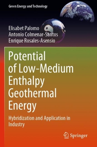 Бумажная книга «Potential of Low-Medium Enthalpy Geothermal Energy: Hybridization and Application in Industry», авторов Антонио Колменар-Сантос, Элизабетта Паломо, Энрике Росалес-Асенсио - фото №1
