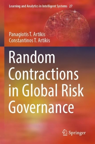 Бумажная книга «Random Contractions in Global Risk Governance», авторов Константинос Т. Артикис, Панайотис Т. Артикис - фото №1