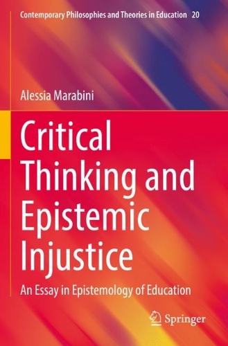 Бумажная книга «Critical Thinking and Epistemic Injustice: An Essay in Epistemology of Education», автор Алессия Марабини - фото №1