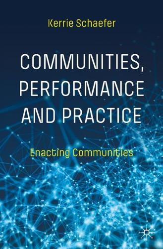 Паперова книга «Communities, Performance and Practice: Enacting Communities», автор Керрі Шефер - фото №1