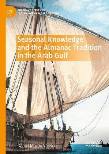 Бумажная книга «Seasonal Knowledge and the Almanac Tradition in the Arab Gulf», автор Дэниел Мартин Вариско - фото №1