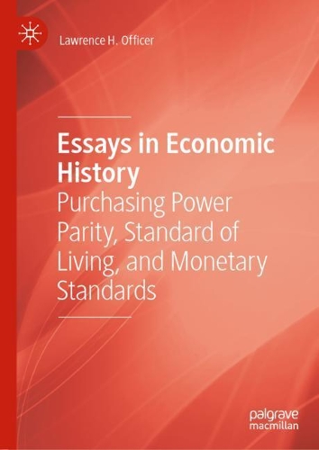 Бумажная книга «Essays in Economic History: Purchasing Power Parity, Standard of Living, and Monetary Standards», автор Лоуренс Х. Офицер - фото №1