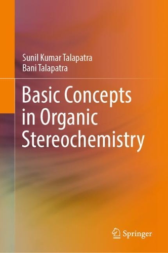 Паперова книга «Basic Concepts in Organic Stereochemistry», авторів Бані Талапатра, Суніл Кумар Талапатра - фото №1