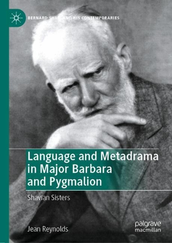 Паперова книга «Language and Metadrama in Major Barbara and Pygmalion: Shavian Sisters», автор Джин Рейнольдс - фото №1