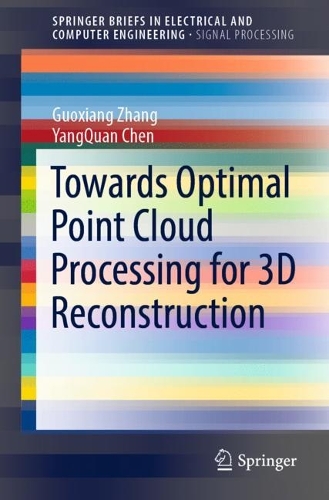 [object Object] «Towards Optimal Point Cloud Processing for 3D Reconstruction», авторов Гуосянь Чжан, Ян Куань Чэнь - фото №1
