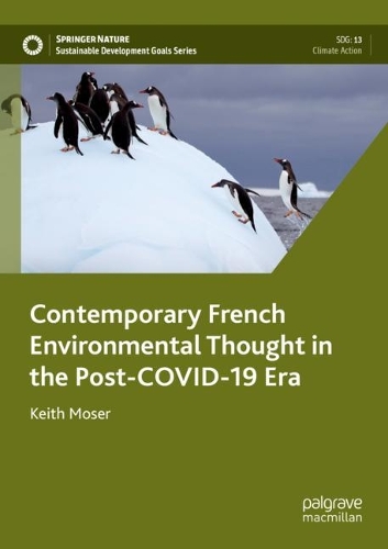 Бумажная книга «Contemporary French Environmental Thought in the Post-COVID-19 Era», автор Кит Мозер - фото №1
