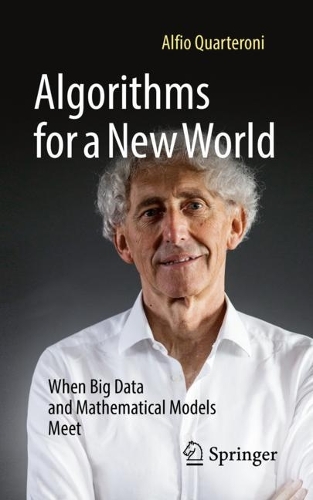 [object Object] «Algorithms for a New World: When Big Data and Mathematical Models Meet», автор Альфіо Квартероні - фото №1