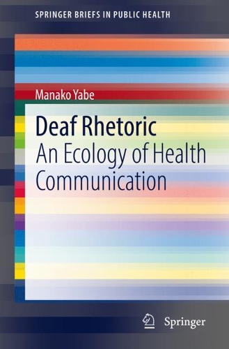 Бумажная книга «Deaf Rhetoric: An Ecology of Health Communication», автор Манако Ябе - фото №1