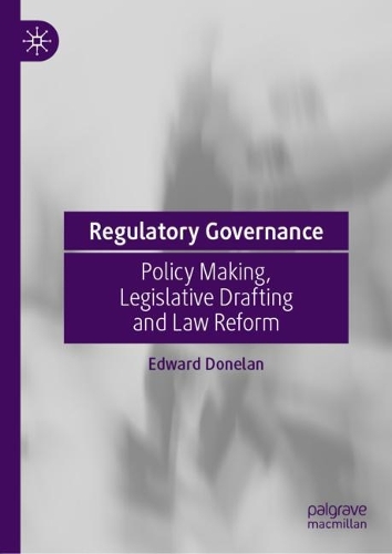 Бумажная книга «Regulatory Governance: Policy Making, Legislative Drafting and Law Reform», автор Эдвард Донелан - фото №1