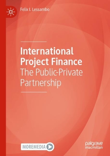 Бумажная книга «International Project Finance: The Public-Private Partnership», автор Феликс И. Лессамбо - фото №1