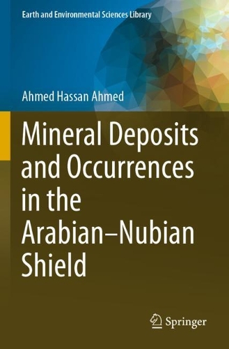 [object Object] «Mineral Deposits and Occurrences in the Arabian–Nubian Shield», автор Ахмед Хасан Ахмед - фото №1