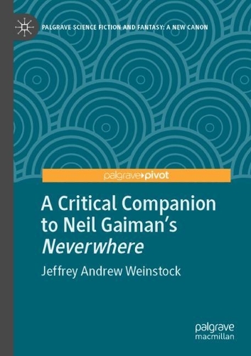 Бумажная книга «A Critical Companion to Neil Gaiman's "Neverwhere"», автор Джеффри Эндрю Вайнсток - фото №1