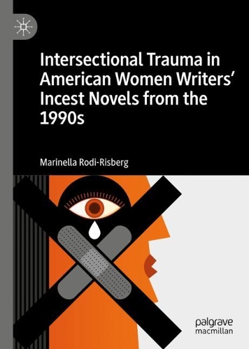 Бумажная книга «Intersectional Trauma in American Women Writers' Incest Novels from the 1990s», автор Маринелла Роди-Рисберг - фото №1