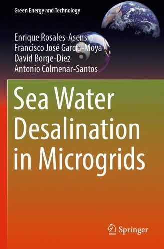 Бумажная книга «Sea Water Desalination in Microgrids», авторов Антонио Колменар-Сантос, Дэвид Борге-Дьес, Энрике Росалес-Асенсио, Франсиско Хосе Гарсия-Мойя - фото №1