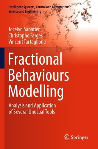Бумажная книга «Fractional Behaviours Modelling: Analysis and Application of Several Unusual Tools», авторов Кристоф Фарж, Жослин Сабатье, Винсент Тартальоне - фото №1