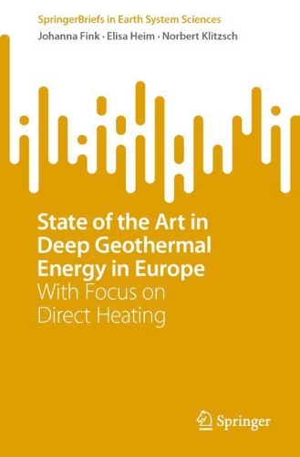 Бумажная книга «State of the Art in Deep Geothermal Energy in Europe: With Focus on Direct Heating», авторов Элиза Хоум, Иоганна Финк, Норберт Клицш - фото №1