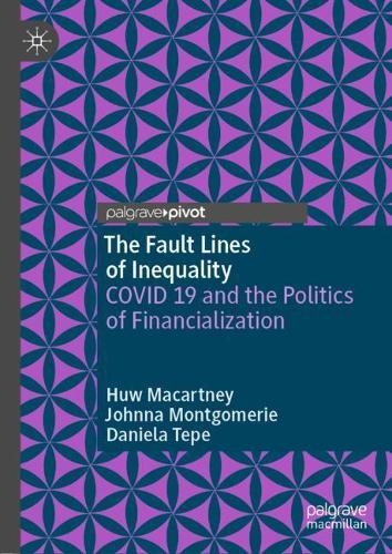 Бумажная книга «The Fault Lines of Inequality: COVID 19 and the Politics of Financialization», авторов Даниэла Тепе, Джонна Монтгомери - фото №1