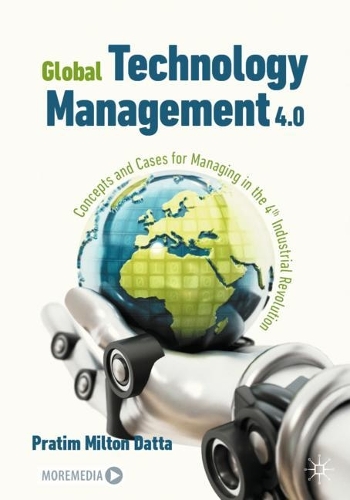 [object Object] «Global Technology Management 4.0: Concepts and Cases for Managing in the 4th Industrial Revolution», автор Пратім Мілтон Датта - фото №1