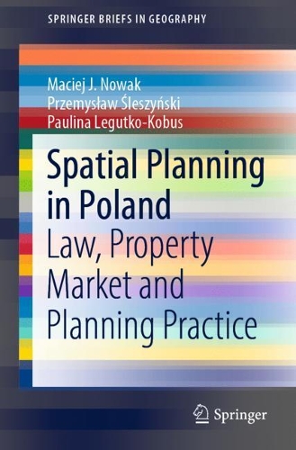 Паперова книга «Spatial Planning in Poland: Law, Property Market and Planning Practice», авторів Мацей Я. Новак, Пауліна Легутко-Кобус, Пшемислав Слєшинські - фото №1