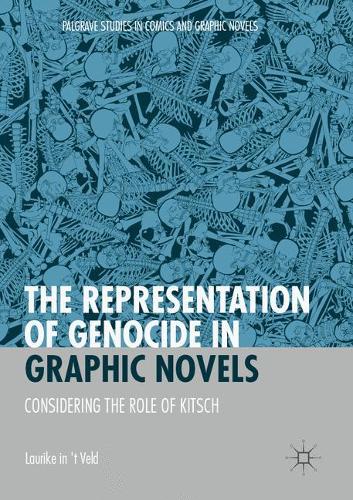 Бумажная книга «The Representation of Genocide in Graphic Novels: Considering the Role of Kitsch», автор Лаурик в 'т Вельде - фото №1