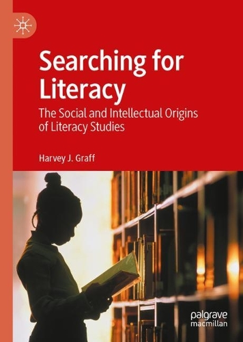 Бумажная книга «Searching for Literacy: The Social and Intellectual Origins of Literacy Studies», автор Харви Дж. Графф - фото №1