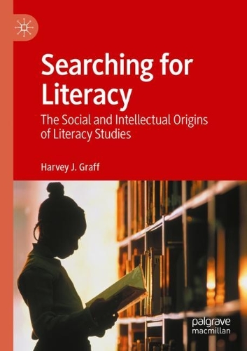 Бумажная книга «Searching for Literacy: The Social and Intellectual Origins of Literacy Studies», автор Харви Дж. Графф - фото №1