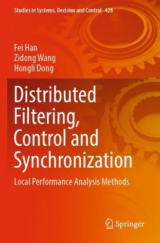 [object Object] «Distributed Filtering, Control and Synchronization: Local Performance Analysis Methods», авторов Фэй Хань, Хонгли Донг, Зидонг Ванг - фото №1